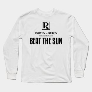 BEAT THE SUN - Proven By Ruben (BLACK) Long Sleeve T-Shirt